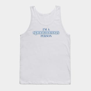 Spontaneous - Mamma Mia Harry Quote Tank Top